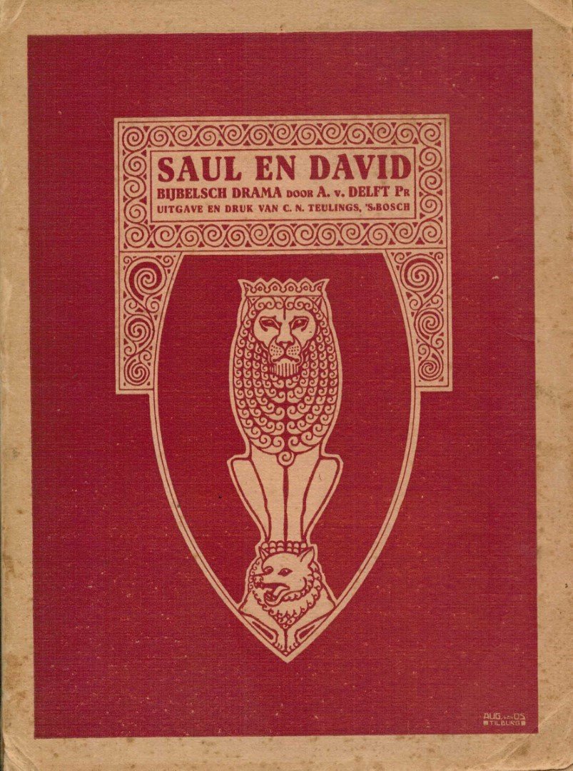 DELFT, A.H.J. - Saul en David bijbelsch drama in drie bedrijven