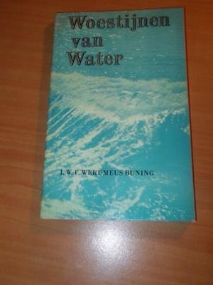 Werumeus Buning, J.W.F. - Woestijnen van water (scheepvaart)
