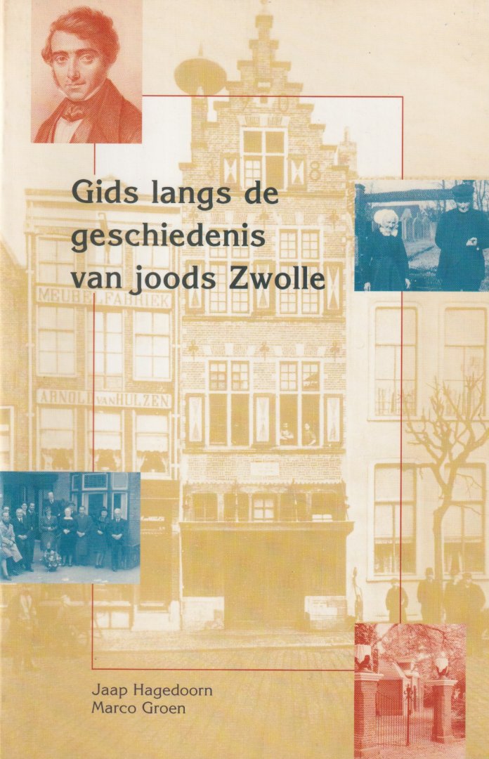 Hagedoorn, Jaap & Marco Groen - Gids langs de geschiedenis van joods Zwolle