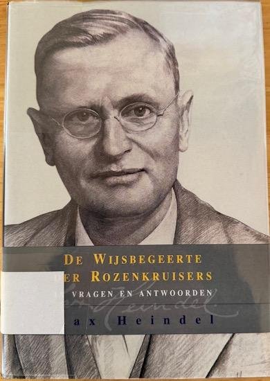 Heindel, Max - DE WIJSBEGEERTE DER ROZENKRUISERS in vragen en antwoorden deel II.