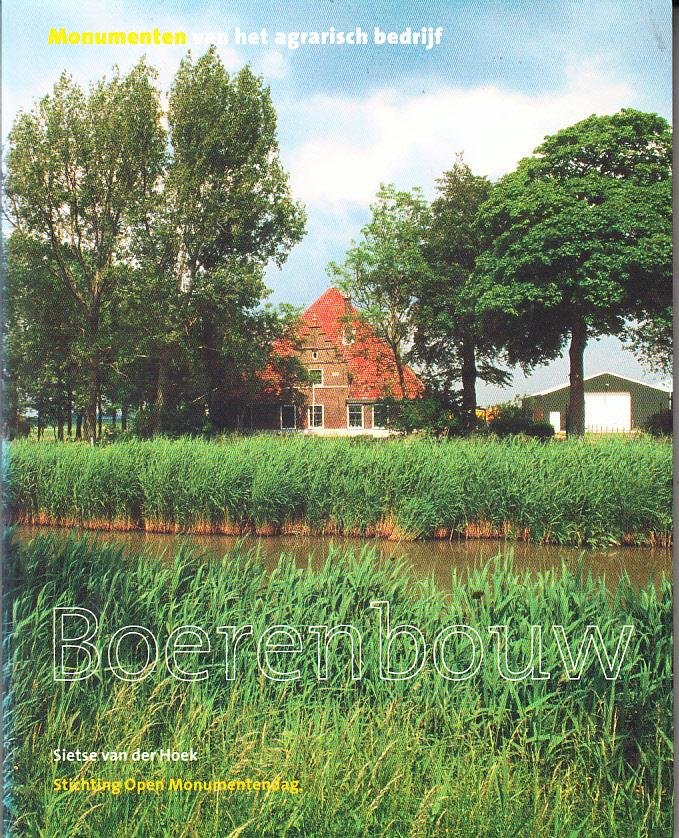 Sietse van der Hoek, - Boerenbouw. Monumenten van het agrarisch bedrijf