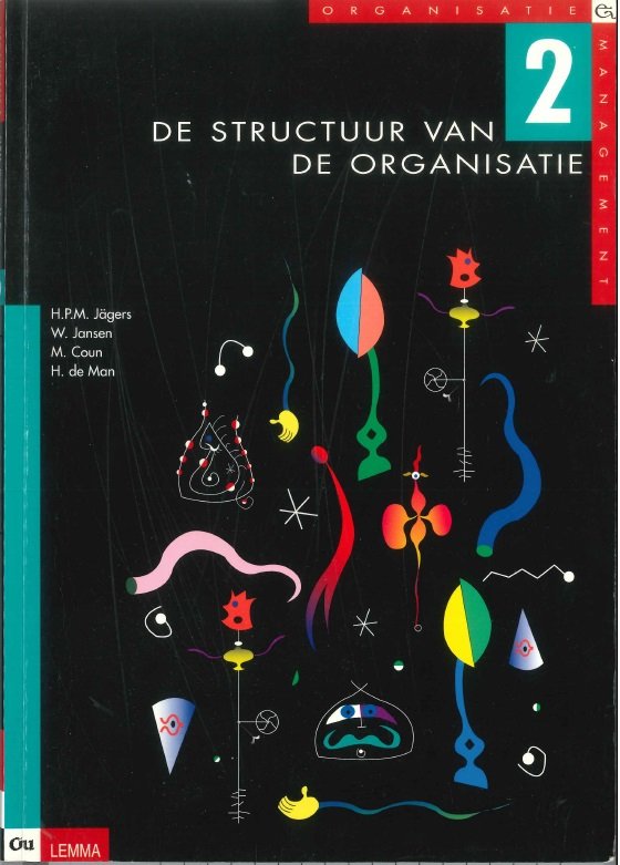 Jägers, H.P.M.; Jansen, W.; Coun, M. - Organisatie & management 2; De structuur van de organisatie
