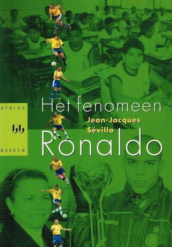 SEVILLA, Jean-Jacques - Het fenomeen Ronaldo