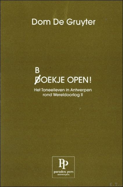De Gruyter, Domien - Doekje open! Het toneelleven in Vlaanderen rond Wereldoorlog II   / Titel     Boekje open! Het toneelleven in Vlaanderen rond Wereldoorlog II