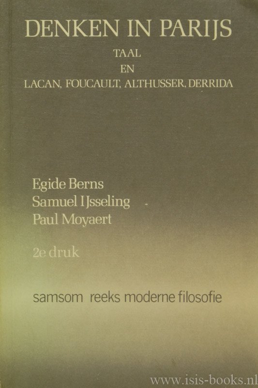 BERNS, E., IJSSELING, S., MOYAERT, P. - Denken in Parijs. Taal en Lacan, Foucault, Althusser, Derrida.