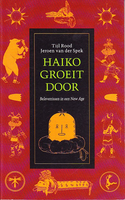 Rood, Tijl; Spek, Jeroen - Belevenissen  in een New Age; Haiko groeit door