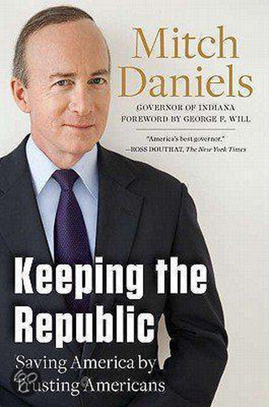 Daniels, Mitch - Keeping the Republic