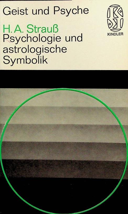 Strauss, H.A. - Psychologie und astrologische Symbolik. Eine Einführung