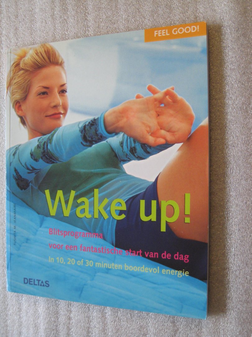Jeanmaire, Tushita M. - Feel good ! / Wake up ! / Blitsprogramma voor een fantastische start van de dag