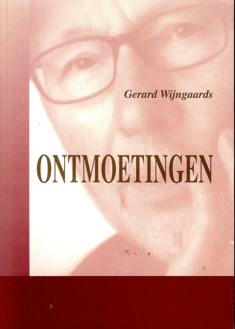 Wijngaards, Gerard - Ontmoetingen