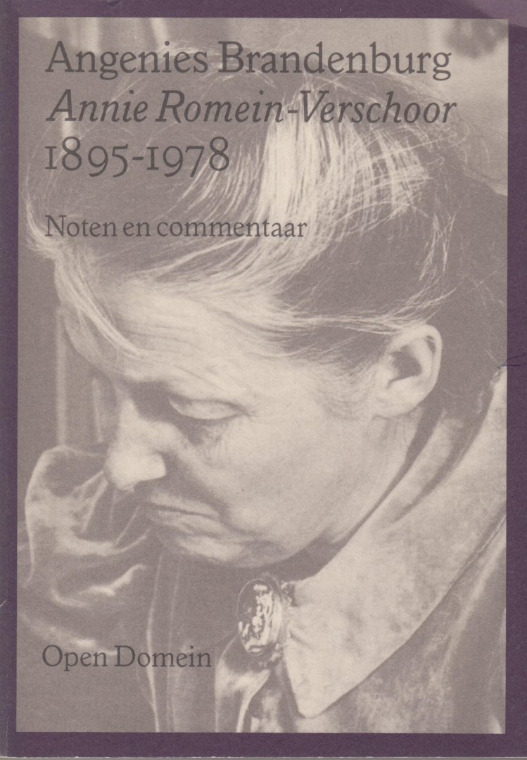 Brandenburg, Annelies - Annie Romein-Verschoor 1895-1978. Deel 2 / Noten en commentaar