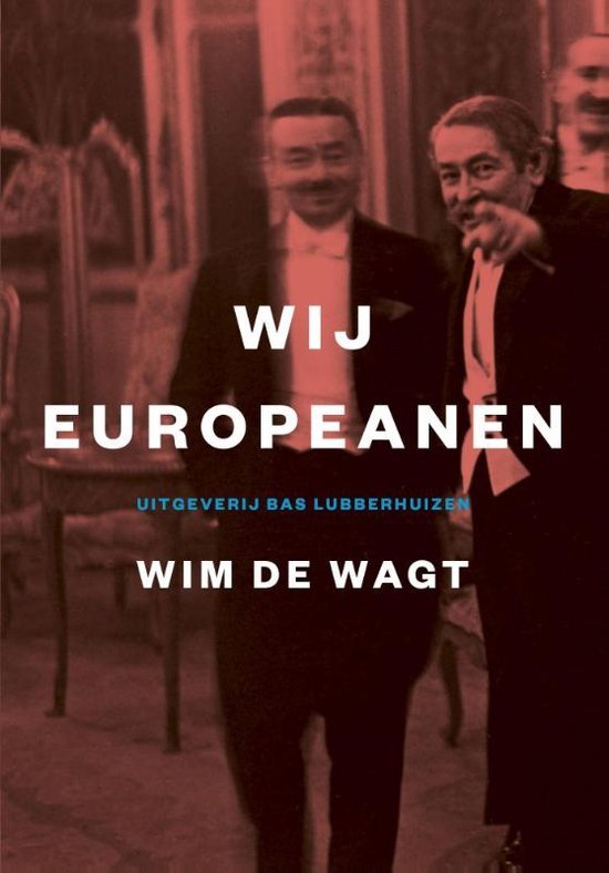 Wagt, Wim de - Wij Europeanen
