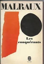 Malraux, Andre - Les conquerants