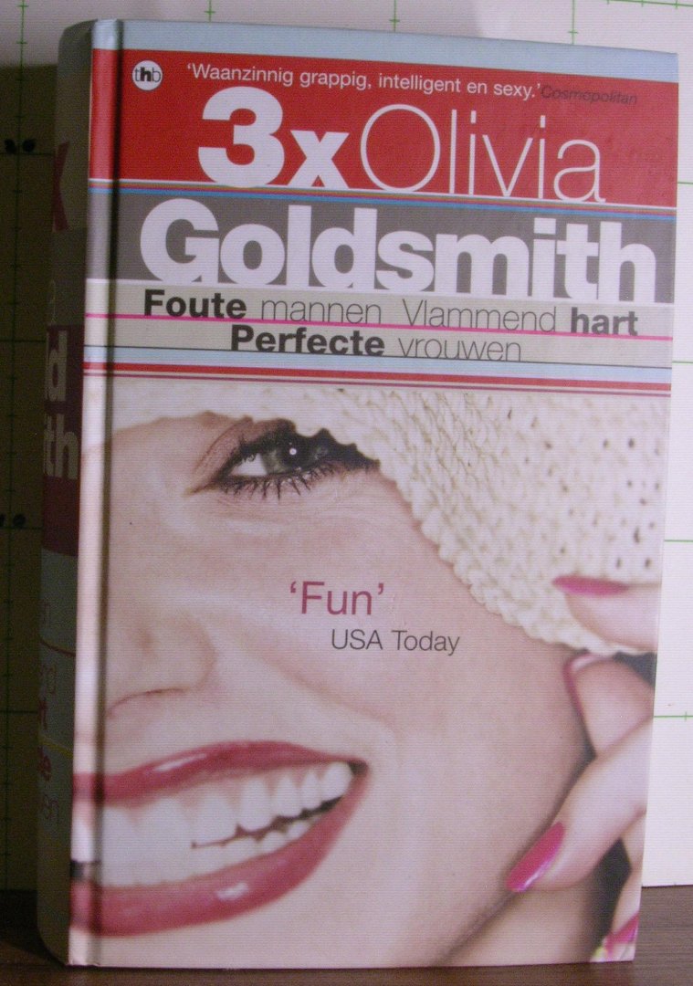 Goldsmith, Olivia - 3x Olivia Goldsmith / bevat de titels: Foute mannen, Vlammend hart, Perfecte vrouwen