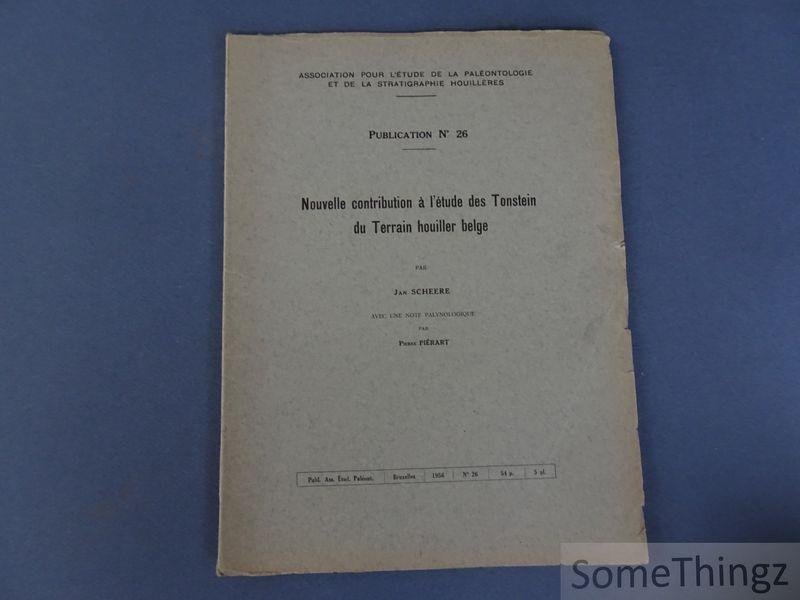 Scheere, Jan et Pierre Piérart. - Contribution a l'etude des Tonstein du Terrain houiller belge. Avec une note palynologique par Pierre Piérart.