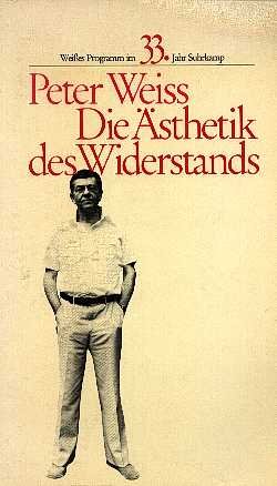 Weiss, Peter - Die asthetik des widerstands