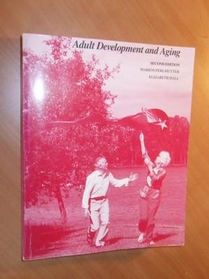 Perlmutter, M; Hall, E. - Adult development and aging. second edition