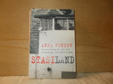 Funder, Anna - Stasiland / levensverhalen uit het voormalig Oost-Duitsland
