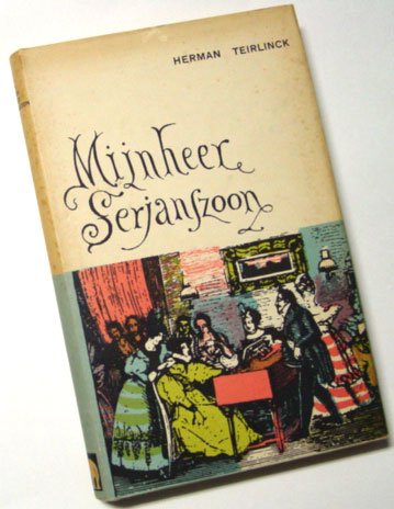 Teirlinck, Herman - Mijnheer Serjanszoon. Orator Didacticus