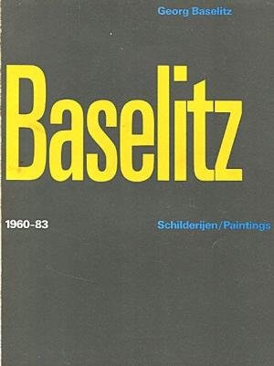 Nicholas Serota and Mark Francis - Baselitz 1960-83