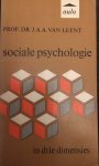 Leent, Prof. Dr. J.A.A. - sociale psychologie in drie dimensies