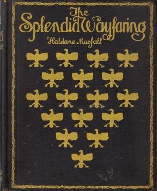 MACFALL, Haldane - The Splendid Wayfaring. Decorated by Lovat Fraser, Gaudier-Brzeska, the Author and Gordon Craig.