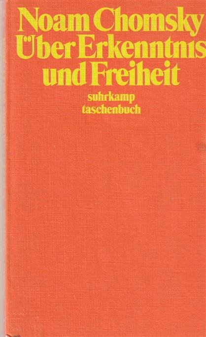Noam Chomsky - Über Erkenntnis und Freiheit Vorlesungen zu Ehren von Bertrand Russell.
