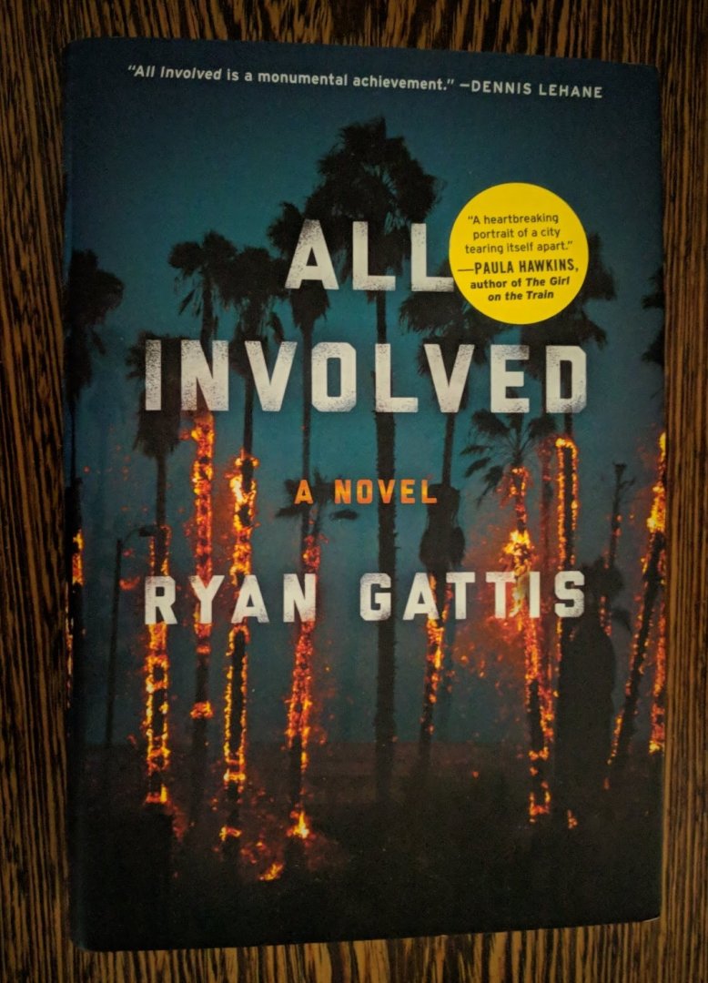 Ryan Gattis - All Involved, a Novel