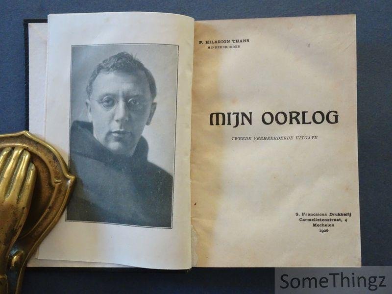 Thans, Hilarion. - Mijn oorlog. Tweede, vermeerderde druk.