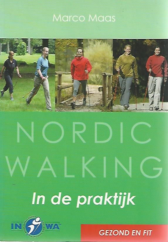 Maas, Marco - Nordic Walking in de praktijk