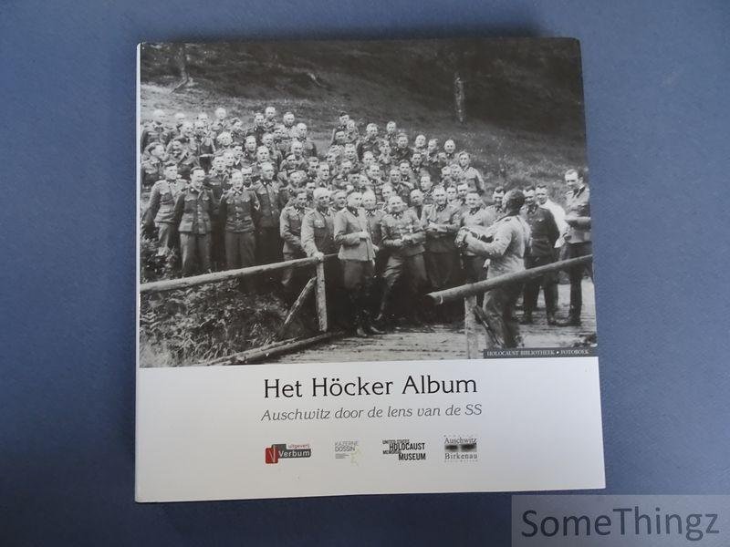 Busch, Christophe en van Pelt, Robert Jan. - Het Höcker album : Auschwitz door de lens van de SS