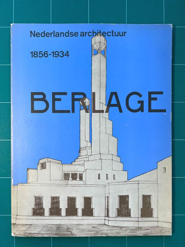 Asselbergs, ALLM - Berlage 1856-1934. Nederlandse architectuur