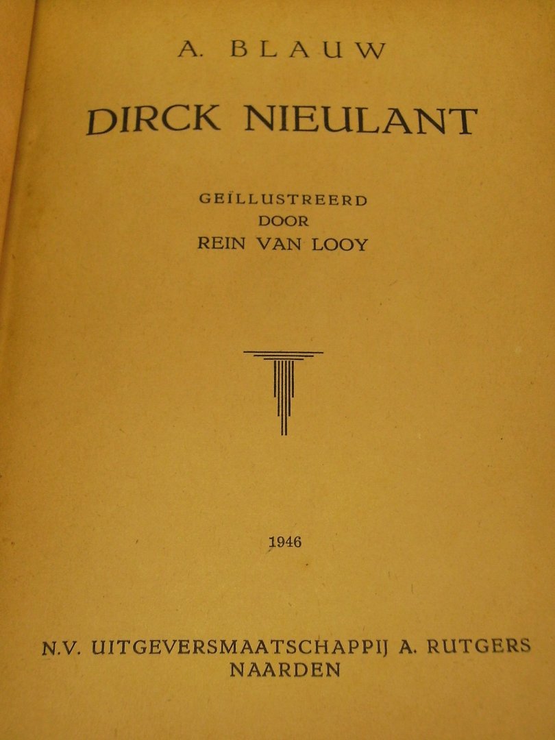 Blauw, A. - Dirck Nieulant  Geïllustreerd door Rein van Looy
