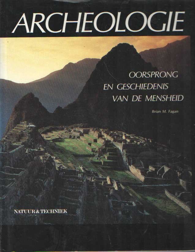 Fagan, Brian M. - Archeologie; Oorsprong en geschiedenis van de mensheid