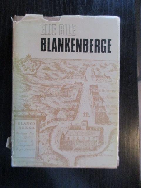 Bilé, Elie - Blankenberge. Een rijk verleden, een schone toekomst
