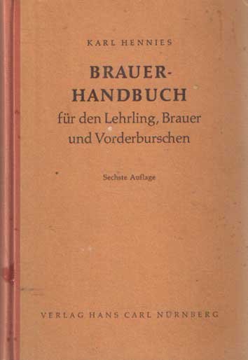 Hennies, Karl - Brauerhandbuch für den Lehrling, Brauer, Vorderburschen