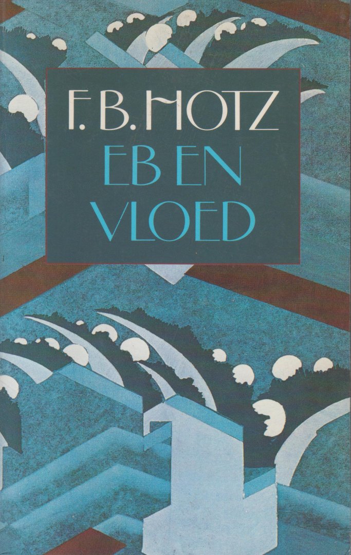 Hotz (Leiden, 1 februari 1922 - Leiden, 5 december 2000), Frits Bernard - Eb en vloed en andere verhalen