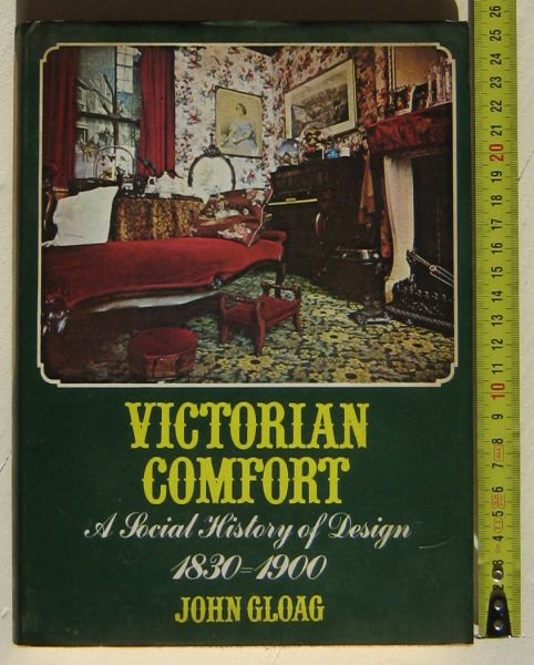 Gloag, John - Victorian comfort 1830 - 1900