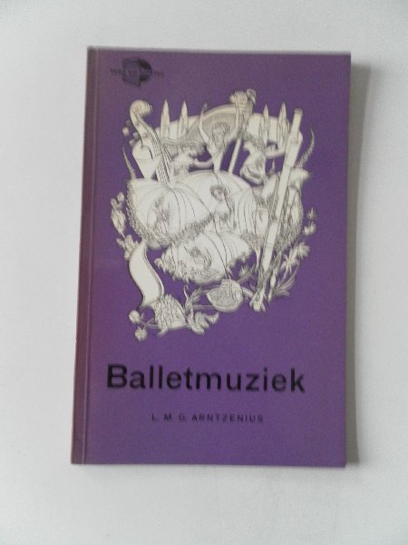 Arntzenius, L.M.G. - Balletmuziek (lees en luister)