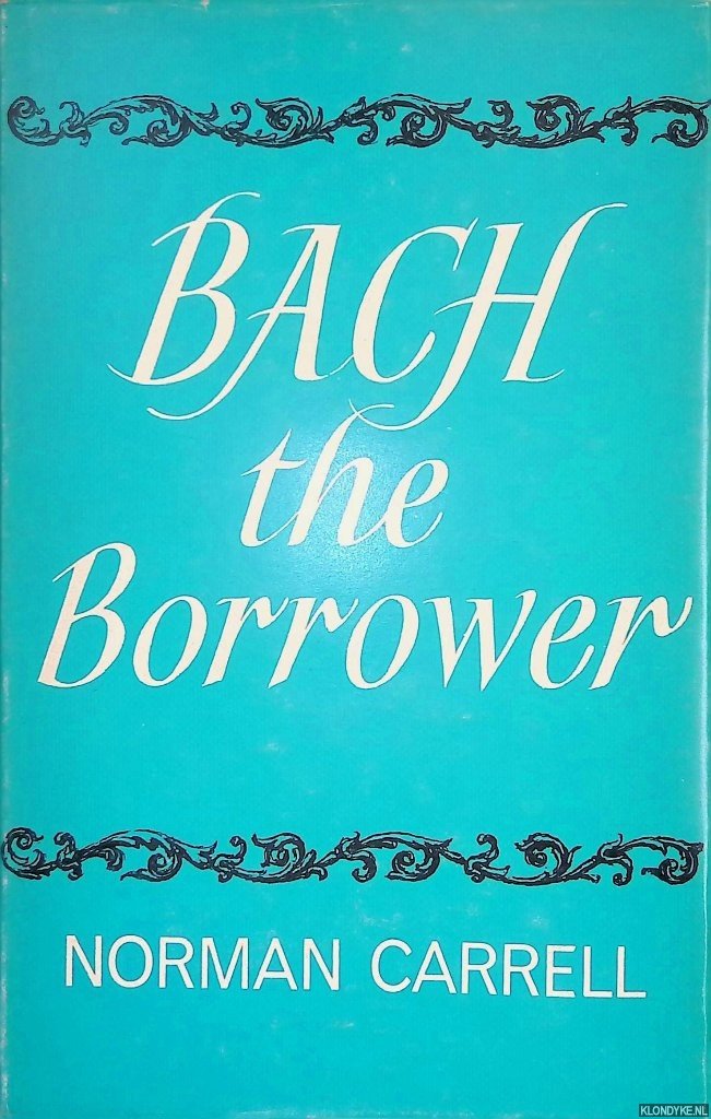 Carrell, Norman - Bach the Borrower