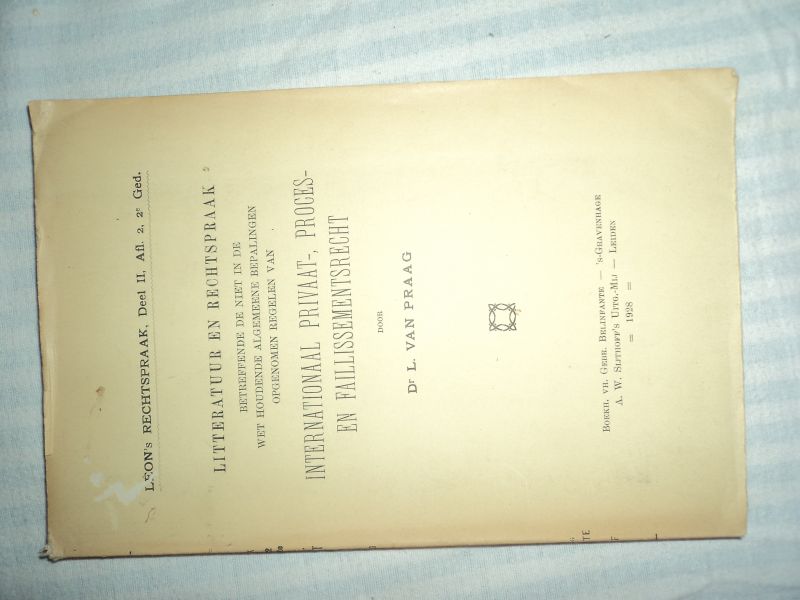 Praag, Dr. L. van - Internationaal Privaat-, Proces- en Faillissementsrecht