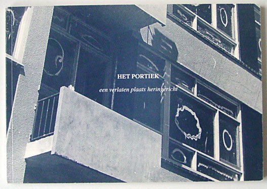 Hafkamp, Luub H. - Het portiek; een verlaten plaats heringericht