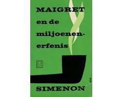 Georges Simenon - Maigret en de miljoenenerfenis - Georges Simenon