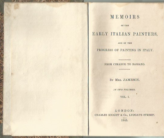 JAMESON  Mrs. in two volumes - Memoires of THE  EARLY ITALIAN PAINTERS and of the PROGRESS OF PAINTING IN ITALY