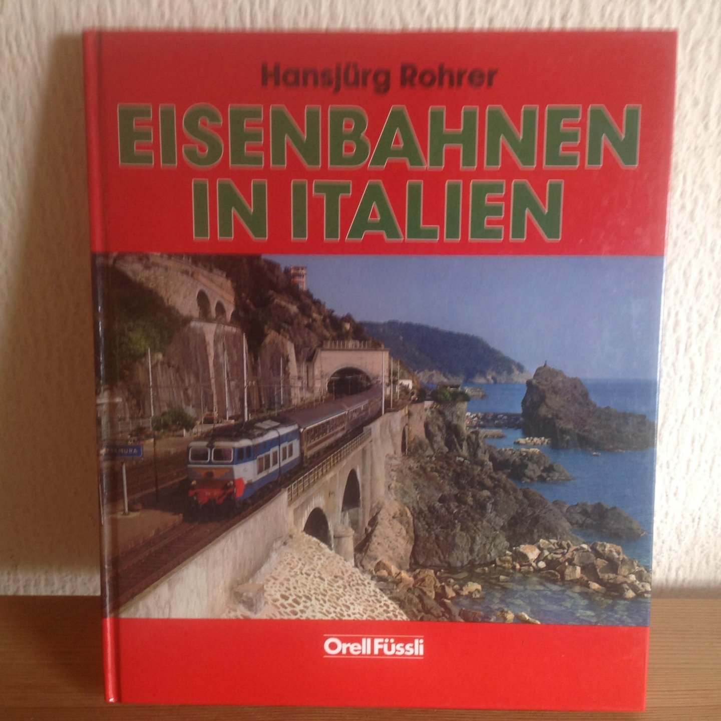Hansjürg Rohrer - Eisenbahnen in Italien