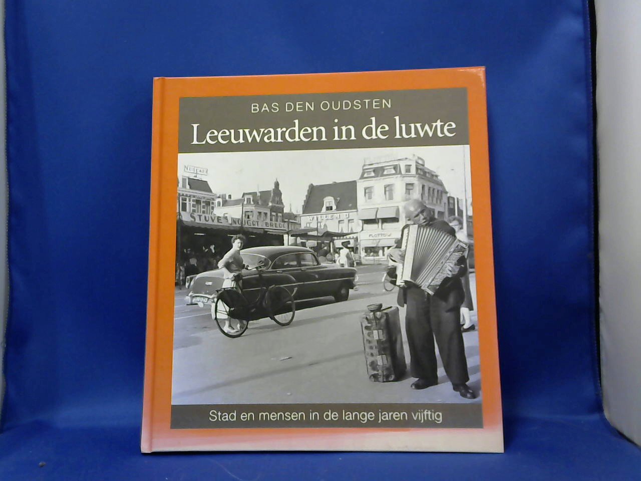 Den Oudsten Bas - Leeuwarden in de luwte