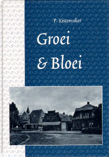 Kistemaker, P. - Groei en Bloei (de Geschiedenis van Andijk), 248 pag. hardcover, gave staat (nieuwstaat)