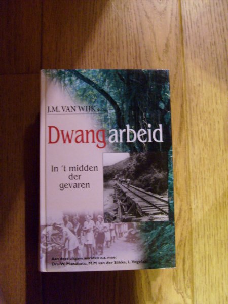 Wijk van J.M. e.a. - Dwangarbeid
