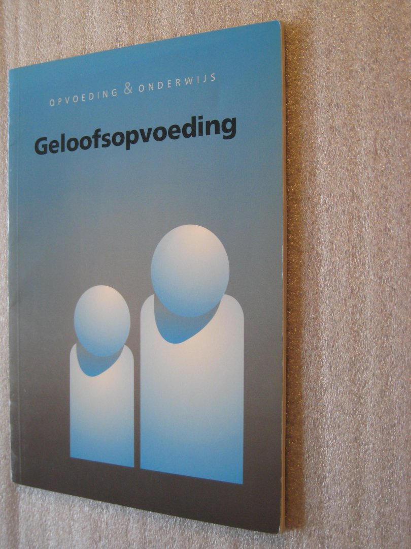 Messelink, Drs.J. ,e.a. - Geloofsopvoeding