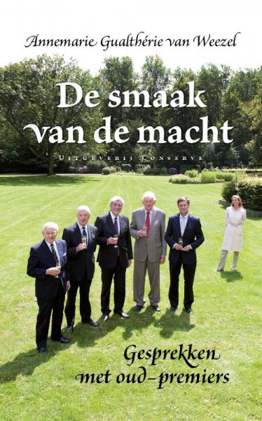 Gualthérie van Weezel, Annemarie - De smaak van de macht. Gesprekken met oud-premiers